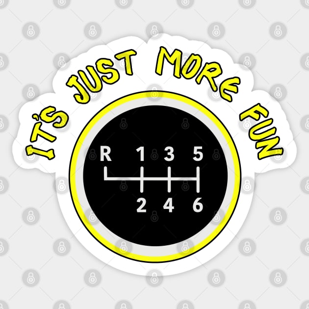 More Fun Manual 6 Speed Transmission Sticker by Trent Tides